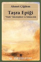 Taşra Epiği 'Türk' İdeolojileri ve İslamcılık