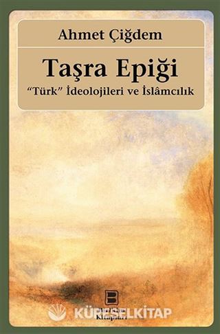 Taşra Epiği 'Türk' İdeolojileri ve İslamcılık