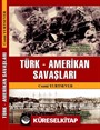 Türk - Amerikan Savaşları