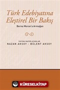 Berna Moran'a Armağan / Türk Edebiyatına Eleştirel Bir Bakış