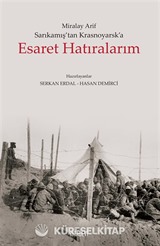 Sarıkamış'tan Krasnoyarsk'a Esaret Hatıralarım