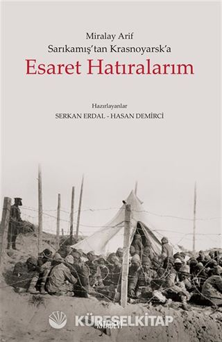 Sarıkamış'tan Krasnoyarsk'a Esaret Hatıralarım