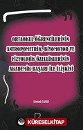 Ortaokul Öğrencilerinin Antropometrik, Biyomotor ve Fizyolojik Özelliklerinin Akademik Başarı İle İlişkisi