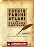 Tefsir Tarihi Atlası ve Uygulama Haritaları