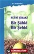 Fethi Şikaki Bir Şahid Bir Şehid