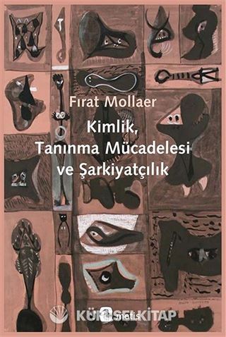 Kimlik, Tanınma Mücadelesi ve Şarkiyatçılık