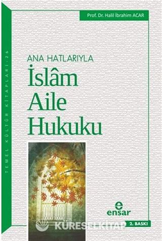 Ana Hatlarıyla İslam Aile Hukuku