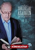 Zorlukları Aşarken 2.Cilt