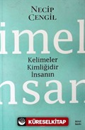 Kelimeler Kimliğidir İnsanın