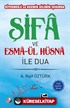 Şifa ve Esma-ül Hüsna ile Dua