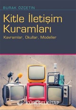 Kitle İletişim Kuramları