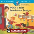 Minik Çağlar Anaokuluna Başlıyor / İlk Okuma Kitabım