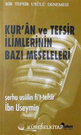 Kur'an ve Tefsir İlimlerinin Bazı Meseleleri