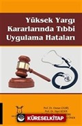Yüksek Yargı Kararlarında Tibbi Uygulama Hataları