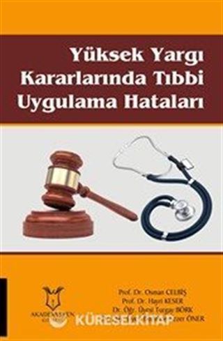 Yüksek Yargı Kararlarında Tibbi Uygulama Hataları