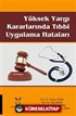 Yüksek Yargı Kararlarında Tibbi Uygulama Hataları