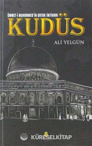 Ümmet-i Muhammed'in Ortak İmtihanı Kudüs