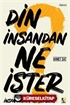 Din İnsandan Ne İster?