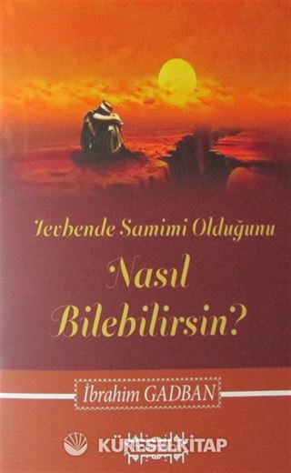 Tevbende Samimi Olduğunu Nasıl Bilebilirsin?