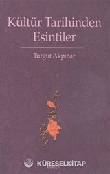 Kültür Tarihinden Esintiler