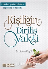 Kişiliğin Diriliş Vakti