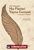 Fikir Tarihimizde Hür Fikirleri Yayma Cemiyeti Sempozyum Tebliğleri