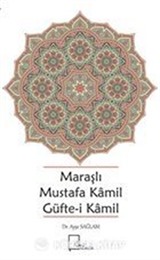 Maraşlı Mustafa Kamil Güfte-i Kamil