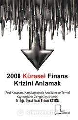 2008 Küresel Finans Krizini Anlamak