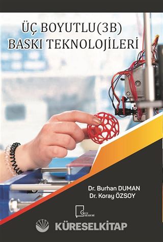 Üç Boyutlu (3B) Baskı Teknolojileri