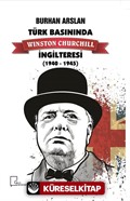 Türk Basınında Winston Churchill İngilteresi (1940-1945)