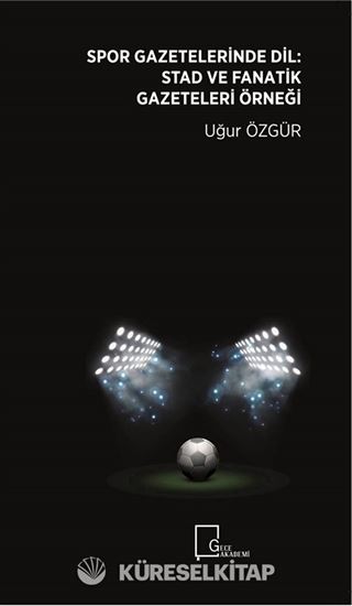 Spor Gazetelerinde Dil: Stad Ve Fanatik Gazeteleri Örneği