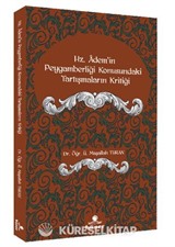 Hz.Ademi'in Peygamberliği Konusundaki Tartışmaların Kritiği