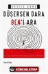 Düşersen Dara Ben'i Ara