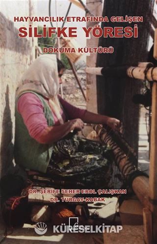 Hayvancılık Etrafında Gelişen Silifke Yöresi Dokuma Kültürü