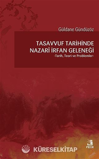 Tasavvuf Tarihinde Nazari İrfan Geleneği