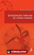 Şiî Düşüncede Tarih Dışı Hz. Fatıma Yorumu