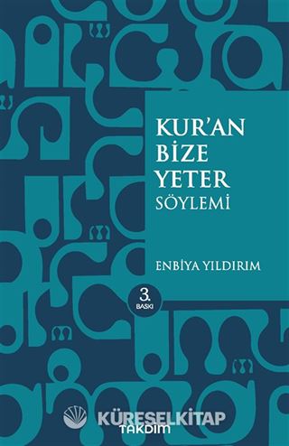 Kur'an Bize Yeter Söylemi