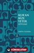 Kur'an Bize Yeter Söylemi