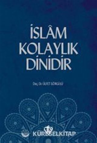 İslam Kolaylık Dinidir