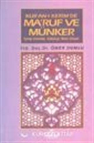 Kur'an-ı Kerim'de Ma'ruf ve Münker / İyiliği Emredip, Kötülüğe Mani Olmak