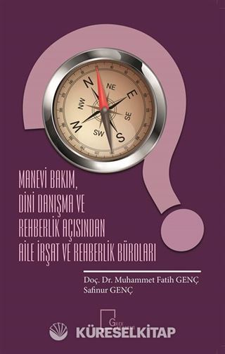 Manevi Bakım, Dini Danışma ve Rehberlik Açısında Aile İrşat ve Rehberlik Büroları
