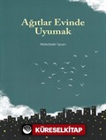 Ağıtlar Evinde Uyumak