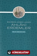 Müslümanın Edinmesi Gereken Ahlaki Erdemler