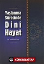 Yaşlanma Sürecinde Dini Hayat