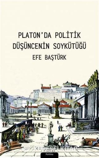 Platon'da Politik Düşüncenin Soykütüğü