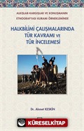 Alkışlar-Kargışlar ve Konuşmanın Etnografyası Kuramı Örnekleminde Halkbilimi Çalışmalarında Tür Kavramı ve Tür İncelemesi