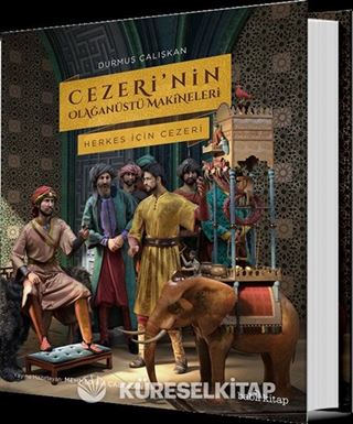 Cezeri'nin Olağanüstü Makineleri (Ciltli)