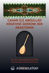 Cahan ile Abdullah Hikayesi Üzerine Bir Araştırma