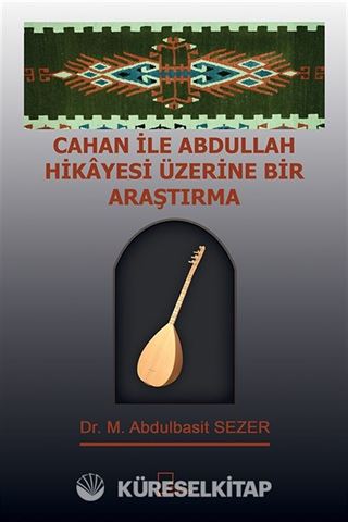 Cahan ile Abdullah Hikayesi Üzerine Bir Araştırma