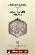 Arafta Kalan Bir Nesilde Bilinçlenmesini Gerçekleştiren Bir Edebi Tür 'Ara Nesil'de Hikaye